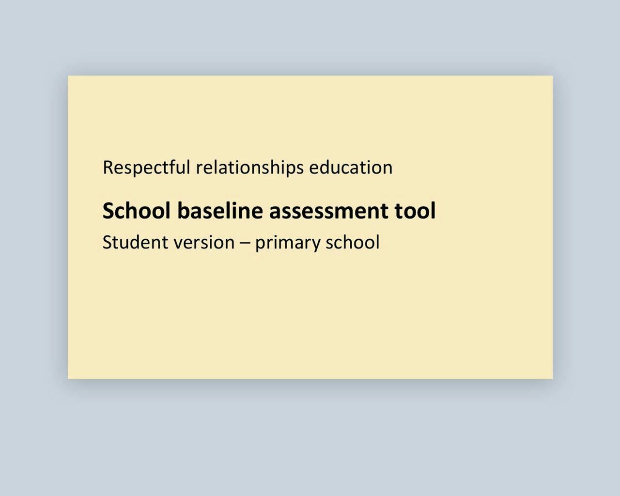 School baseline self-assessment tool student version – primary